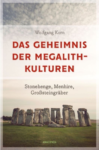 Buchcover und Innenansicht für das Buch: Das Geheimnis der Megalithkulturen. Stonehenge, Menhire, Großsteingräber