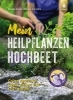 Buchcover und Innenansicht für das Buch: Mein Heilpflanzen-Hochbeet