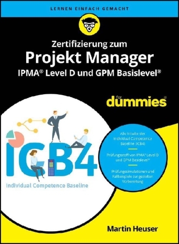 Buchcover und Innenansicht für das Buch: Zertifizierung zum Projekt Manager IPMA® Level D und GPM® Basiszertifikat für Dummies