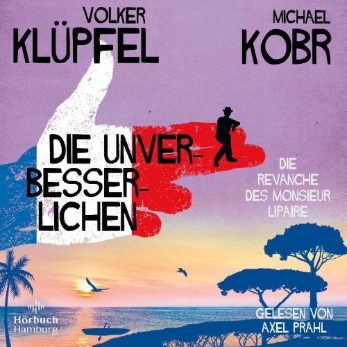 Buchcover und Innenansicht für das Buch: Die Unverbesserlichen - Die Revanche des Monsieur Lipaire