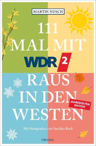Buchcover und Innenansicht für das Buch: 111 Mal mit WDR 2 raus in den Westen, Band 3