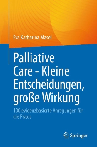 Buchcover und Innenansicht für das Buch: Palliative Care - Kleine Entscheidungen, große Wirkung