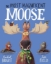 Buchcover und Innenansicht für das Buch: The Most Magnificent Moose