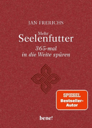 Buchcover und Innenansicht für das Buch: Mehr Seelenfutter - 365-mal in die Weite spüren