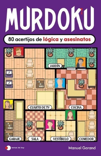 Buchcover und Innenansicht für das Buch: Murdoku: 80 Acertijos de Lógica Y Asesinatos / Murdoku: 80 Murder Mystery Logic Puzzles