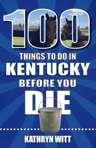 Buchcover und Innenansicht für das Buch: 100 Things to Do in Kentucky Before You Die