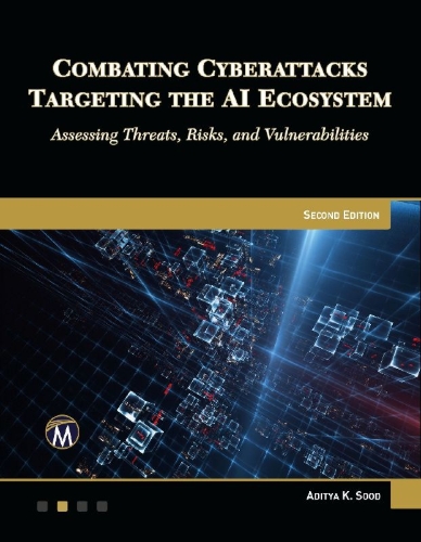 Buchcover und Innenansicht für das Buch: Combating Cyberattacks Targeting the AI Ecosystem, Second Edition