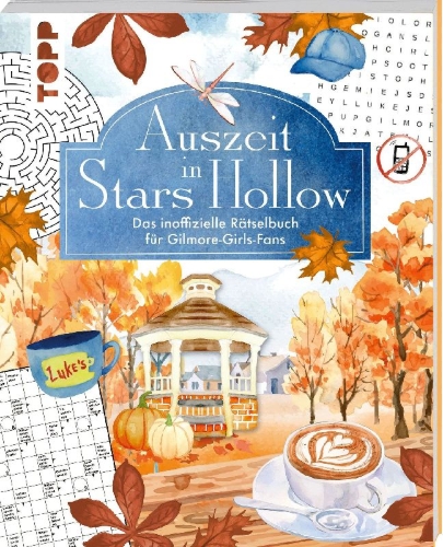 Buchcover und Innenansicht für das Buch: Auszeit in Stars Hollow. Das inoffizielle Rätselbuch für Gilmore-Girls-Fans
