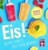 Buchcover und Innenansicht für das Buch: Eis! Gelato! Sorbet! Alles selbst gemacht!