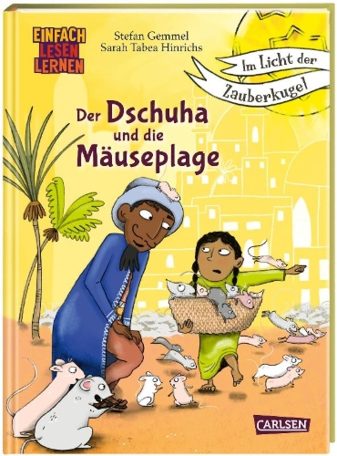 Buchcover und Innenansicht für das Buch: Im Licht der Zauberkugel: Der Dschuha und die Mäuseplage