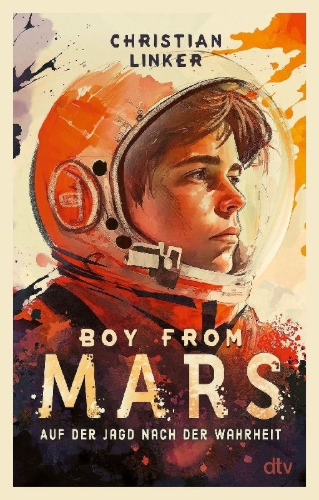 Buchcover und Innenansicht für das Buch: Boy from Mars - Auf der Jagd nach der Wahrheit