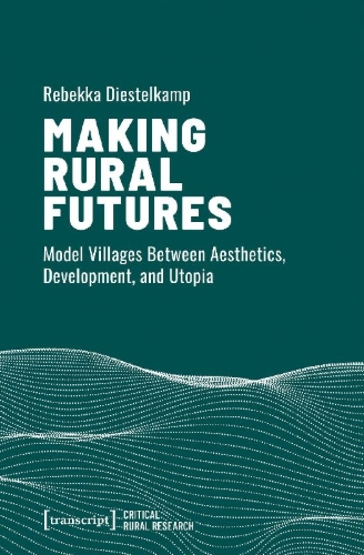 Buchcover und Innenansicht für das Buch: Making Rural Futures