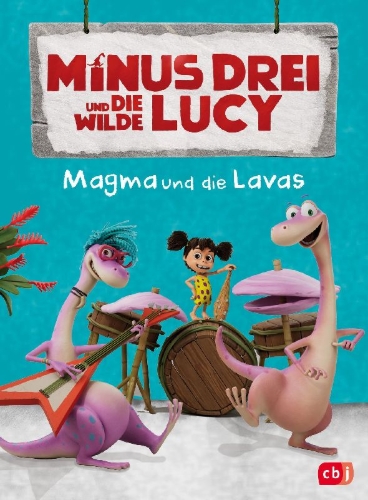 Buchcover und Innenansicht für das Buch: Minus Drei und die wilde Lucy - Magma und die Lavas