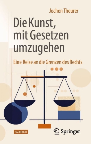 Buchcover und Innenansicht für das Buch: Die Kunst, mit Gesetzen umzugehen