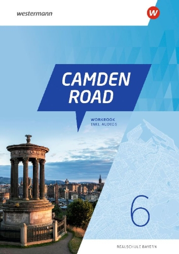 Buchcover und Innenansicht für das Buch: Camden Road 6. Workbook (inkl. Audios). Für Realschulen in Bayern