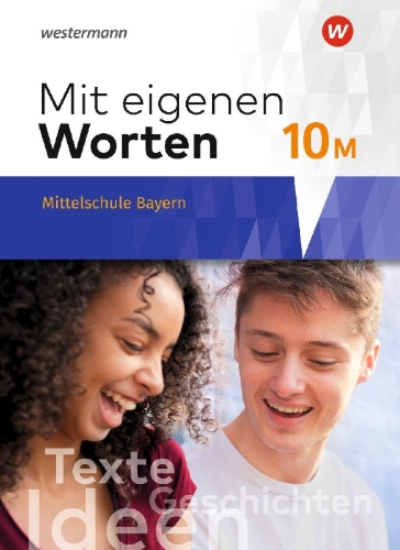 Buchcover und Innenansicht für das Buch: Mit eigenen Worten 10. Schulbuch. Sprachbuch für bayerische Mittelschulen Ausgabe 2016