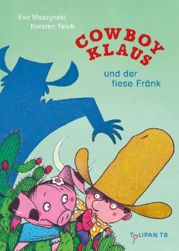 Buchcover und Innenansicht für das Buch: Cowboy Klaus und der fiese Fränk