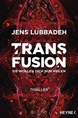 Buchcover und Innenansicht für das Buch: Transfusion - Sie wollen dich nur heilen