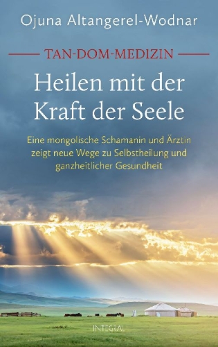 Buchcover und Innenansicht für das Buch: Tan-Dom-Medizin. Heilen mit der Kraft der Seele