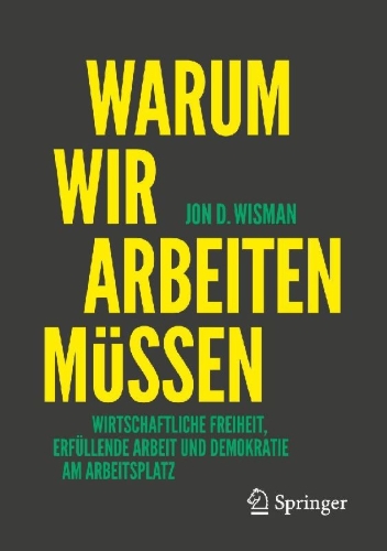 Buchcover und Innenansicht für das Buch: Warum wir arbeiten müssen