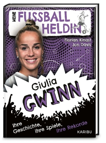 Buchcover und Innenansicht für das Buch: Meine Fußballheldin Giulia Gwinn  - Ihre Geschichte, ihre Spiele, ihre Rekorde