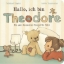 Buchcover und Innenansicht für das Buch: Hallo, ich bin Theodore