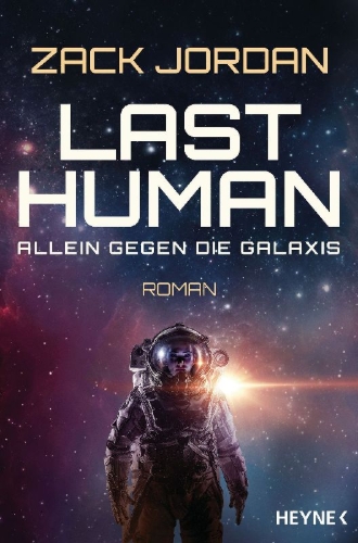 Buchcover und Innenansicht für das Buch: The Last Human - The Life Interstellar Book 1