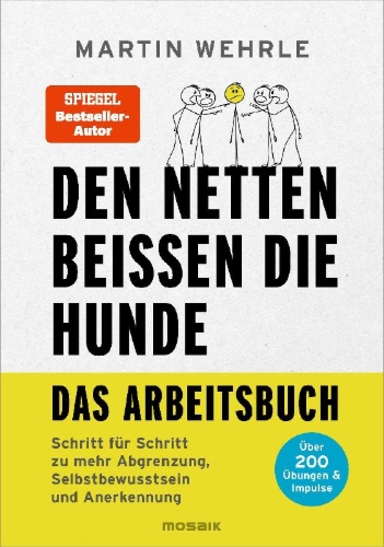 Buchcover und Innenansicht für das Buch: Den Netten beißen die Hunde - Das Arbeitsbuch