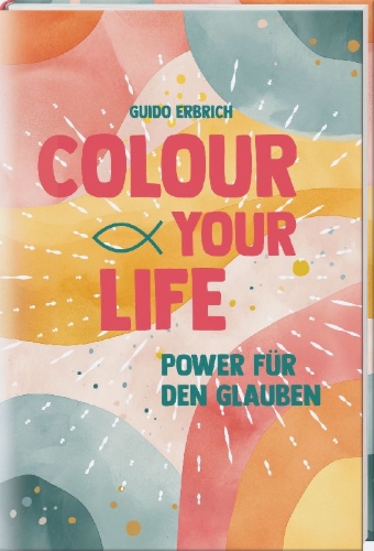 Buchcover und Innenansicht für das Buch: Colour your life