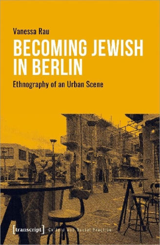Buchcover und Innenansicht für das Buch: Becoming Jewish in Berlin